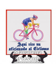 Azulejo con el texto Aqui vive un aficionado al Ciclismo. Solo en venta en nuestra tienda online