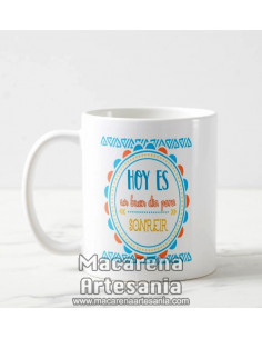 Taza de cerámica Hoy es un buen día para sonreir. Tazas con frases positivas.